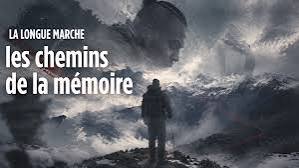 La Longue Marche, les chemins de la mémoire
